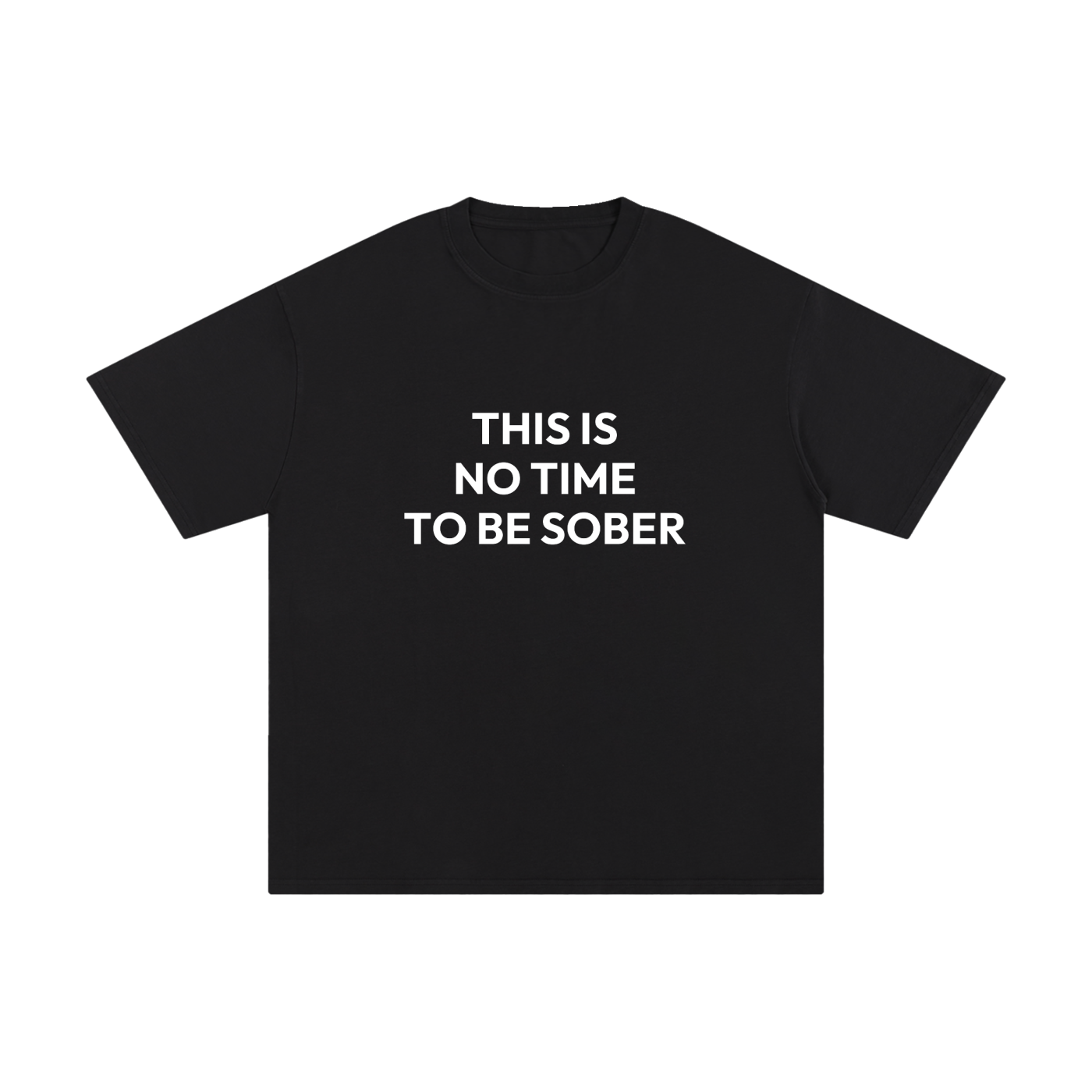 Beaumont this is no time to be sober. premium heavyweight black t-shirt front view.