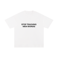 STOP TEACHING MEN WORDS!