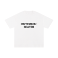 BOYFRIEND BEATER.