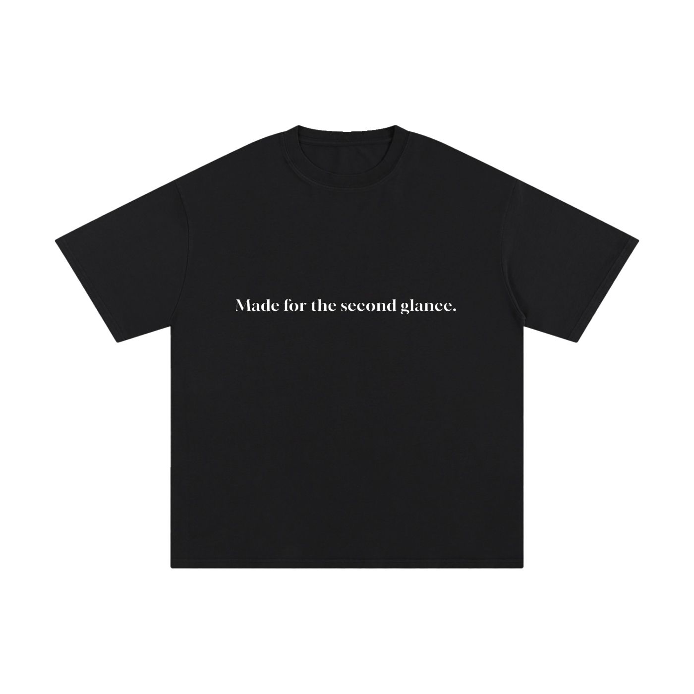 MADE FOR THE SECOND GLANCE.