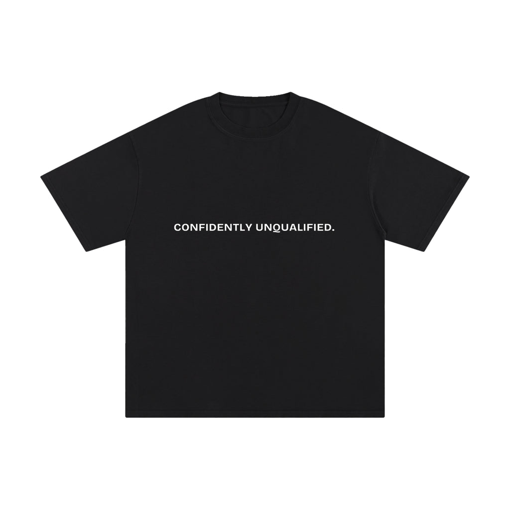 CONFIDENTLY UNQUALIFIED.