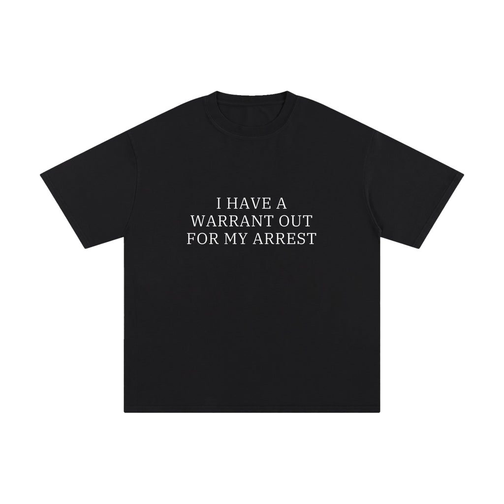 I HAVE A WARRANT OUT FOR MY ARREST.
