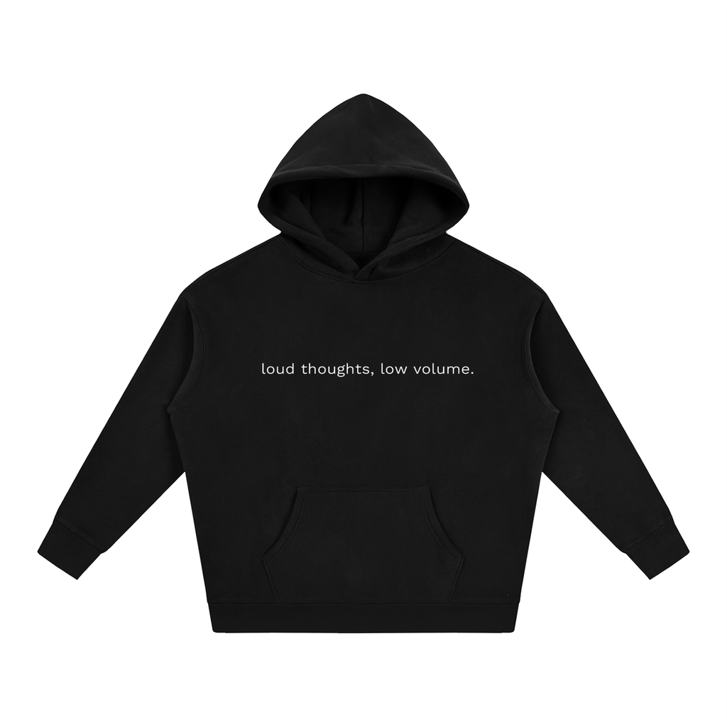 Beaumont Loud thoughts, low volume. premium heavyweight black hoodie front view.