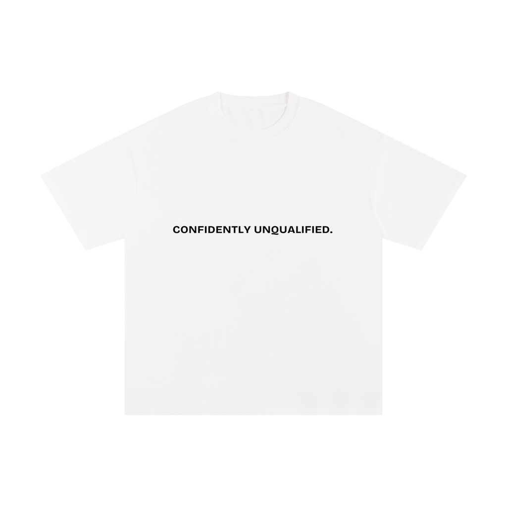 CONFIDENTLY UNQUALIFIED.