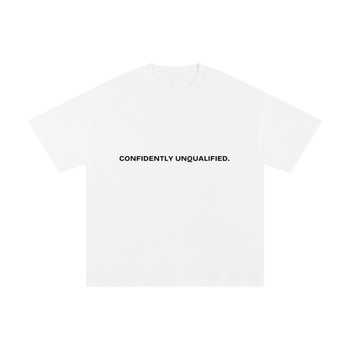 Beaumont Confidently unqualified. premium heavyweight white t-shirt front view.