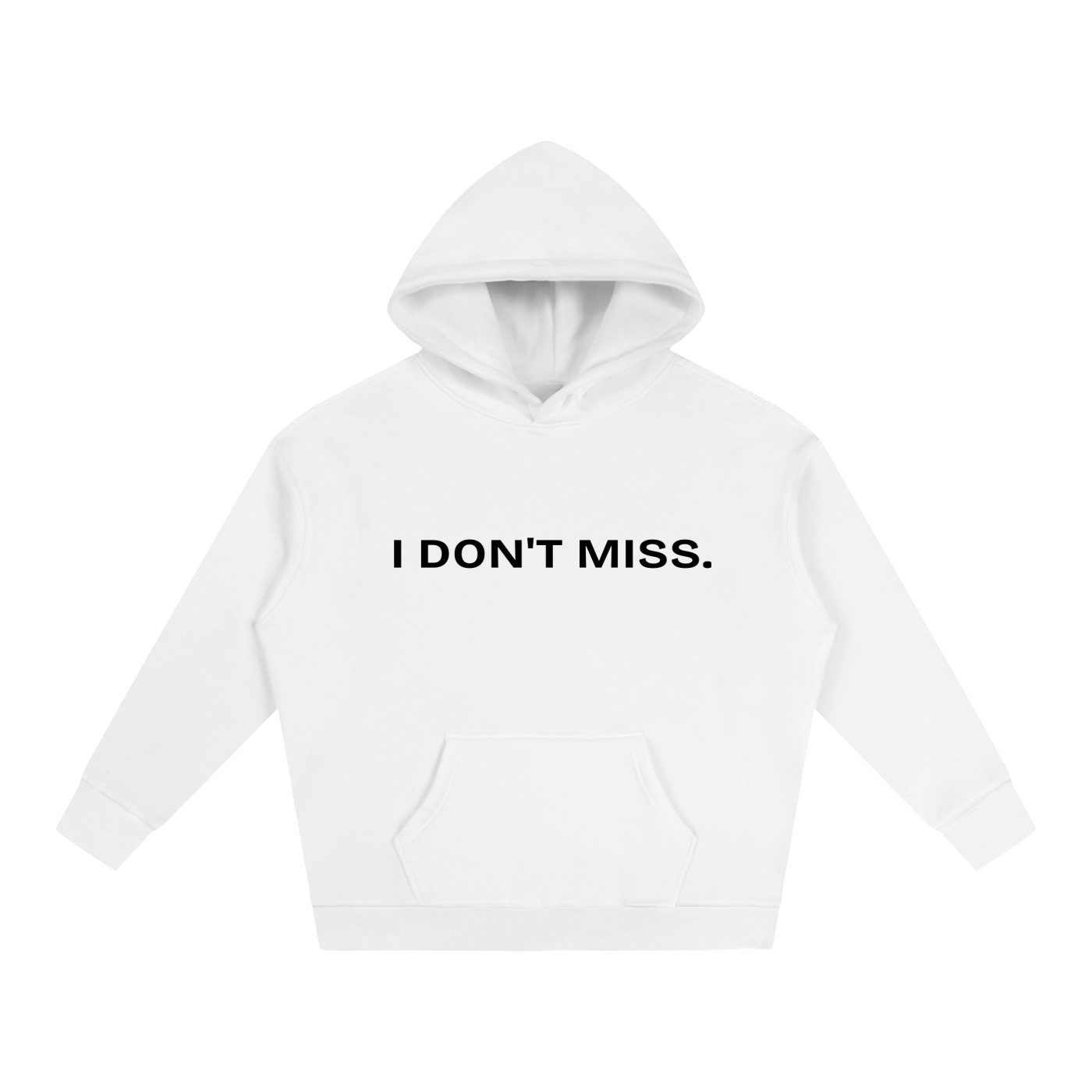 Beaumont I don't miss. premium heavyweight white hoodie front view.